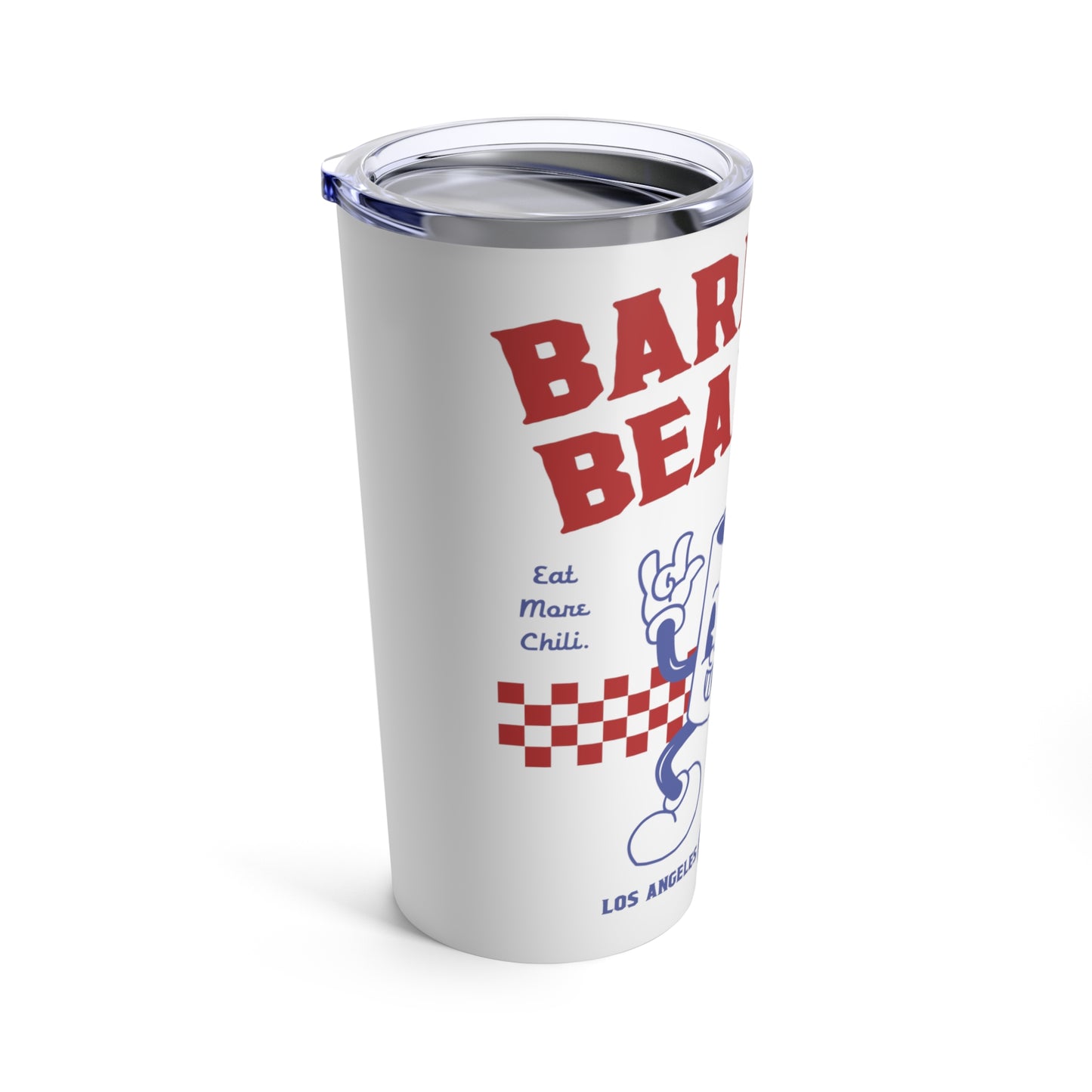 Eat More Chili. Drink More Beer. | BARNEY'S BEANERY - Red & Blue Tumbler 20oz