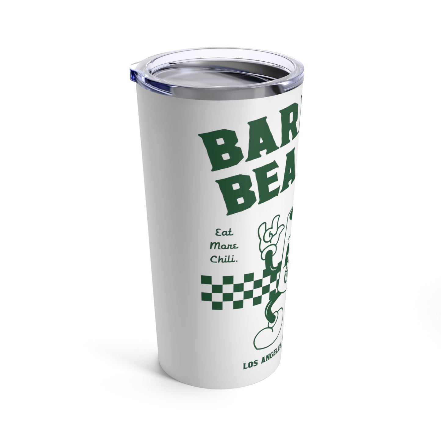Eat More Chili. Drink More Beer. | BARNEY'S BEANERY - Green Tumbler 20oz