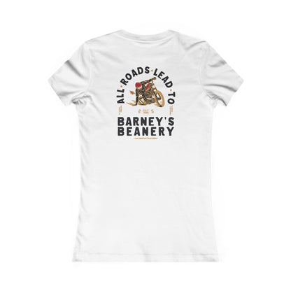 ALL ROADS - Barneys Beanery - Favorite Woman's Tee