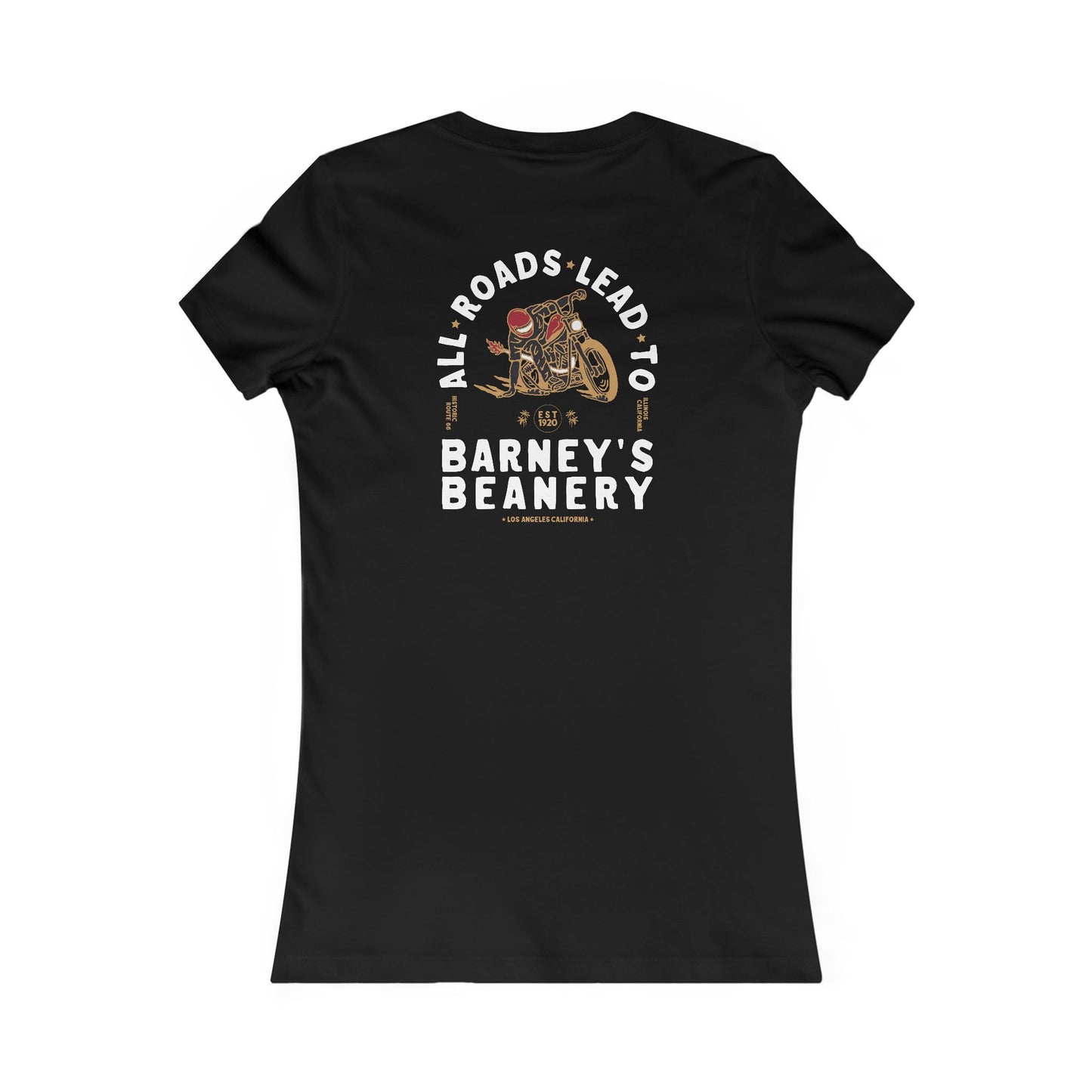 ALL ROADS - Barneys Beanery - Favorite Woman's Tee